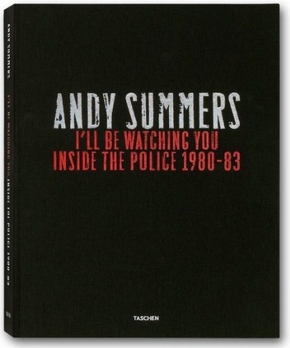 ANDY SUMMERS ILL BE WATCHING YOU INSIDE THE POLICE 1980-83 - Hipnosis