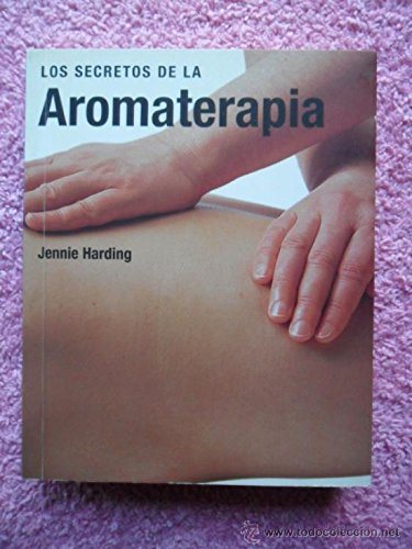 Los Secretos de La Aromaterapia (Spanish Edition) - Hipnosis
