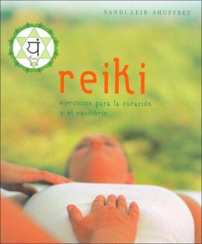 Reiki - Ejercicios Para La Curacion y El Equilibrio (Spanish Edition) - Hipnosis
