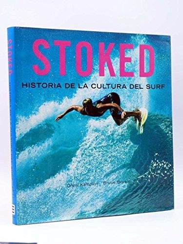 Stoked.historia de la cultura del surf. - Hipnosis